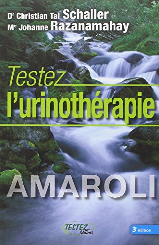 Testez l'urinothérapie: Le plus extraordinaire des remèdes naturels von TESTEZ